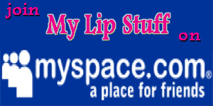 My Lip Stuff on My Space